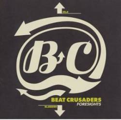Beat Crusaders : Foresights